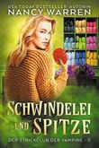 Schwindelei und Spitze: Ein Paranormaler Cosy-Krimi (Der Strickclub der Vampire 7) Cover des Buches Schwindelei und Spitze: Ein Paranormaler Cosy-Krimi (Der Strickclub der Vampire 7) (ISBN: B0BNP145ZY)