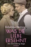Was die Liebe ersehnt: Die Sternberg-Saga 4 Cover des Buches Was die Liebe ersehnt: Die Sternberg-Saga 4 (ISBN: B0FK2BJRF5)