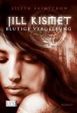 Jill Kismet - Blutige Vergletung Cover des Buches Jill Kismet - Blutige Vergletung (ISBN: 9783802583087)