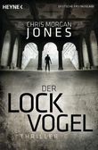 Der Lockvogel: Thriller Cover des Buches Der Lockvogel: Thriller (ISBN: 9783641122201)