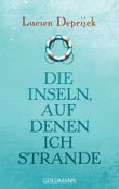 Die Inseln, auf denen ich strande Cover des Buches Die Inseln, auf denen ich strande (ISBN: 9783442479559)