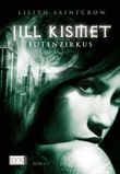 Jill Kismet - Totenzirkus Cover des Buches Jill Kismet - Totenzirkus (ISBN: 9783802584879)
