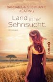 Land ihrer Sehnsucht Cover des Buches Land ihrer Sehnsucht (ISBN: 9783426513699)
