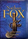 Nathan Fox - In geheimer Mission Cover des Buches Nathan Fox - In geheimer Mission (ISBN: 9783789131776)