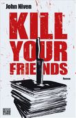 Kill Your Friends Cover des Buches Kill Your Friends (ISBN: 9783453675445)