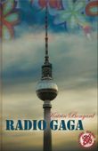 Radio Gaga Cover des Buches Radio Gaga (ISBN: B00A1SGGE0)