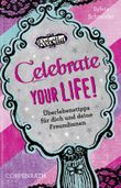 Rebella - Celebrate your life! Cover des Buches Rebella - Celebrate your life! (ISBN: 9783649605973)