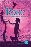 Rose und die verschwundene Prinzessin Cover des Buches Rose und die verschwundene Prinzessin (ISBN: 9783596811472)