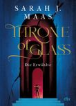 Throne of Glass – Die Erwählte Cover des Buches Throne of Glass – Die Erwählte (ISBN: 9783423716512)