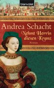 Nehmt Herrin diesen Kranz Cover des Buches Nehmt Herrin diesen Kranz (ISBN: 9783442371242)