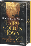 Fairiegolden Town – Die Prinzessin der Diebe Cover des Buches Fairiegolden Town – Die Prinzessin der Diebe (ISBN: 9783453274891)