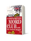 Der Donnerstagsmordclub und die verirrte Kugel (Die Mordclub-Serie 3) Cover des Buches Der Donnerstagsmordclub und die verirrte Kugel (Die Mordclub-Serie 3) (ISBN: 9783471360521)