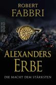 Alexanders Erbe: Die Macht dem Stärksten Cover des Buches Alexanders Erbe: Die Macht dem Stärksten (ISBN: 9783499006081)