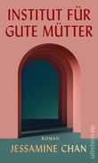Institut für gute Mütter Cover des Buches Institut für gute Mütter (ISBN: 9783550201332)