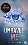 Unravel Me Cover des Buches Unravel Me (ISBN: 9783570316399)
