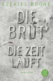 Die Brut - Die Zeit läuft Cover des Buches Die Brut - Die Zeit läuft (ISBN: 9783596035830)
