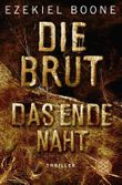 Die Brut - Das Ende naht Cover des Buches Die Brut - Das Ende naht (ISBN: 9783596035847)