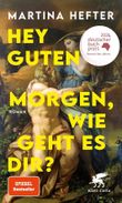 Hey guten Morgen, wie geht es dir? Cover des Buches Hey guten Morgen, wie geht es dir? (ISBN: 9783608988260)