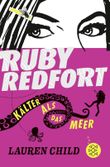 Ruby Redfort – Kälter als das Meer Cover des Buches Ruby Redfort – Kälter als das Meer (ISBN: 9783733508128)