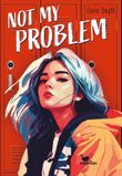 Not My Problem Cover des Buches Not My Problem (ISBN: 9783734850738)
