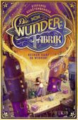 Die Wunderfabrik – Keiner darf es wissen! Cover des Buches Die Wunderfabrik – Keiner darf es wissen! (ISBN: 9783737341905)