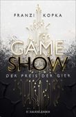 Gameshow – Der Preis der Gier Cover des Buches Gameshow – Der Preis der Gier (ISBN: 9783737359474)