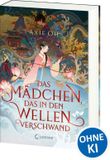 Das Mädchen, das in den Wellen verschwand Cover des Buches Das Mädchen, das in den Wellen verschwand (ISBN: 9783743217096)