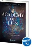 Academy of Lies (Band 1) - Anatomie einer Verschwörung Cover des Buches Academy of Lies (Band 1) - Anatomie einer Verschwörung (ISBN: 9783743218413)