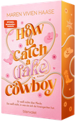 How to Catch a (Fake) Cowboy Cover des Buches How to Catch a (Fake) Cowboy (ISBN: 9783764510145)