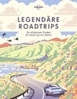 LONELY PLANET Bildband Legendäre Roadtrips Cover des Buches LONELY PLANET Bildband Legendäre Roadtrips (ISBN: 9783829726801)