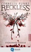 Reckless 1. Steinernes Fleisch Cover des Buches Reckless 1. Steinernes Fleisch (ISBN: 9783862721252)