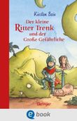 Der kleine Ritter Trenk und der Große Gefährliche Cover des Buches Der kleine Ritter Trenk und der Große Gefährliche (ISBN: 9783862740710)