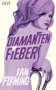 James Bond - Diamantenfieber Cover des Buches James Bond - Diamantenfieber (ISBN: 9783864250767)