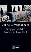Grappa und die fantastischen Fünf Cover des Buches Grappa und die fantastischen Fünf (ISBN: 9783894259877)
