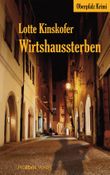 Wirtshaussterben Cover des Buches Wirtshaussterben (ISBN: 9783954750856)