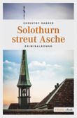 Solothurn streut Asche Cover des Buches Solothurn streut Asche (ISBN: 9783960411857)