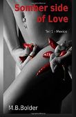 Somber Side of Love - Teil 1 Mexiko Cover des Buches Somber Side of Love - Teil 1 Mexiko (ISBN: 9781502379634)