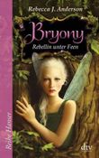 Bryony - Rebellin unter Feen Cover des Buches Bryony - Rebellin unter Feen (ISBN: 9783423625456)