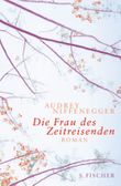 Die Frau des Zeitreisenden Cover des Buches Die Frau des Zeitreisenden (ISBN: 9783100524034)