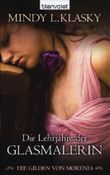 Die Lehrjahre der Glasmalerin Cover des Buches Die Lehrjahre der Glasmalerin (ISBN: 9783442243846)