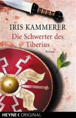 Die Schwerter des Tiberius Cover des Buches Die Schwerter des Tiberius (ISBN: 9783453873605)