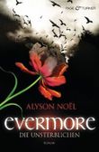 Evermore - Die Unsterblichen Cover des Buches Evermore - Die Unsterblichen (ISBN: 9783442203604)