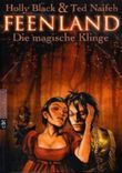 Feenland - Die magische Klinge Cover des Buches Feenland - Die magische Klinge (ISBN: 9783570306239)