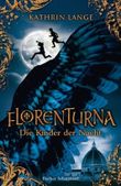 Florenturna – Die Kinder der Nacht Cover des Buches Florenturna – Die Kinder der Nacht (ISBN: 9783596853236)