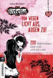 Rebella - Von wegen Licht aus, Augen zu! Cover des Buches Rebella - Von wegen Licht aus, Augen zu! (ISBN: 9783570280317)