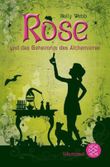 Rose und das Geheimnis des Alchemisten Cover des Buches Rose und das Geheimnis des Alchemisten (ISBN: 9783596811465)