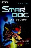 Stardoc - Die Seuche Cover des Buches Stardoc - Die Seuche (ISBN: 9783453520974)