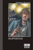 Wuppertod Cover des Buches Wuppertod (ISBN: 9783937001128)