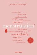 Menstruation: Wissenswertes und Unterhaltsames über den weiblichen Zyklus