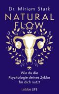 Natural Flow: Wie du die Psychologie deines Zyklus für dich nutzt